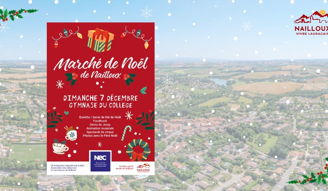 OUVERTURE AUX CANDIDATURES – MARCHÉ DE NOËL DE NAILLOUX