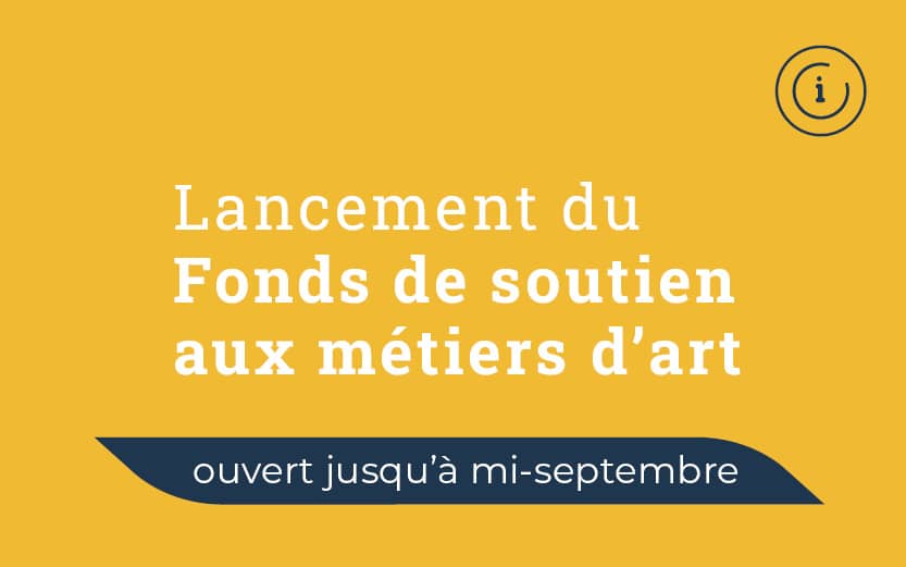 Lancement d’un fonds de soutien aux professionnels des métiers d’art